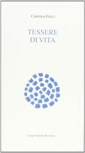 Beispielbild fr Tessere di vita zum Verkauf von Brook Bookstore