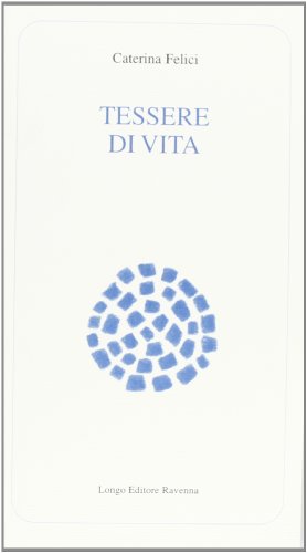 9788880634157: Tessere di vita (Poesia)