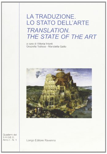 9788880635338: La traduzione. Lo stato dell'arte-Translation. The state of the art. Ediz. bilingue (Quaderni del Sageo)