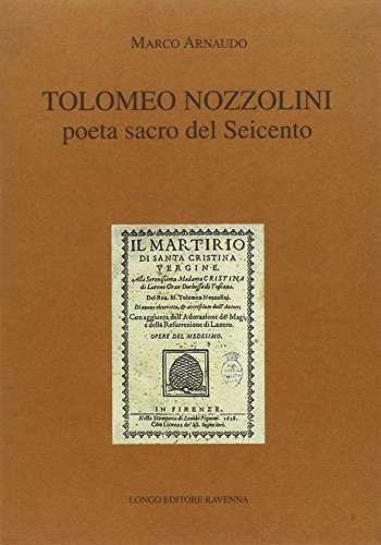 9788880636984: Tolomeo Nozzolini poeta sacro del Seicento (Classici italiani minori)