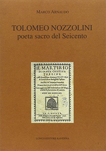 9788880636984: Tolomeo Nozzolini poeta sacro del Seicento