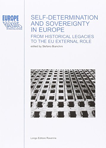 9788880637608: Self-determination and sovereignity in Europe. From historical legacies to the EU external role (Europe and the Balkans)