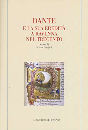 9788880638230: Dante e la sua eredit a Ravenna nel Trecento