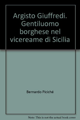 Argisto Giuffredi: Gentiluomo Borghese nel Vicereame di Sicilia (Signed)