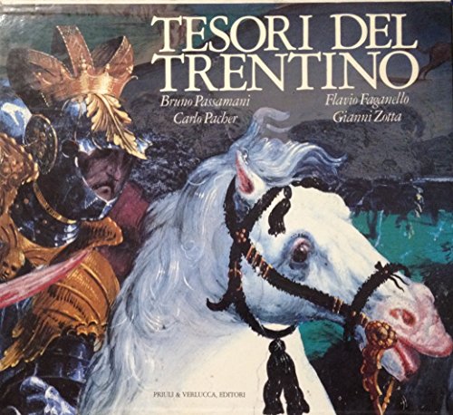 Beispielbild fr Tesori del Trentino. Treasures of the Trentino. Trentiner Kunstschaetze. zum Verkauf von FIRENZELIBRI SRL