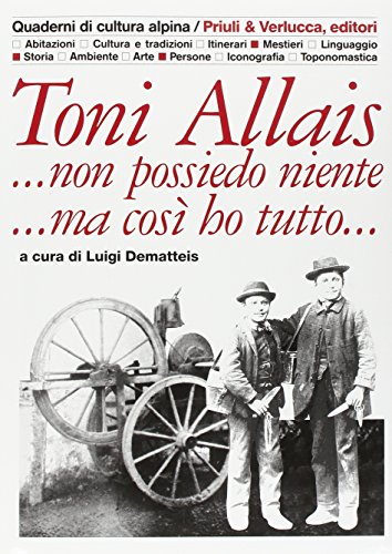 9788880681021: Toni Allais... Non possiedo niente... Ma cos ho tutto