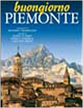 Imagen de archivo de Buongiorno Piemonte. Ediz. italiana e inglese a la venta por Ammareal