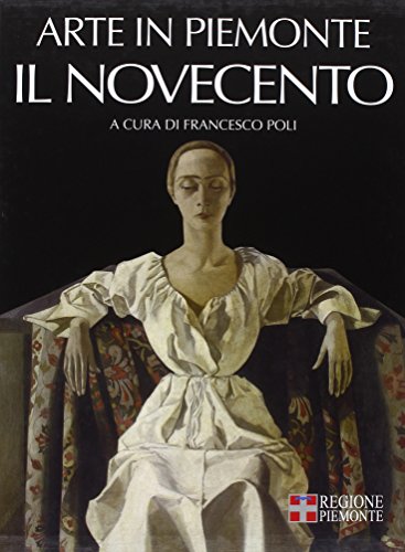 Beispielbild fr Arte in Piemonte. Il Novecento zum Verkauf von Art&Libri Firenze