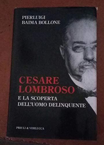 Stock image for Cesare Lombroso e la scoperta delluomo delinquente for sale by Reuseabook
