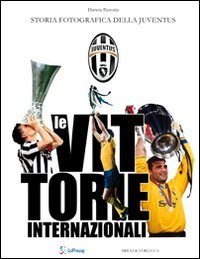 Stock image for Le vittorie internazionali. Storia fotografica della Juventus for sale by WorldofBooks