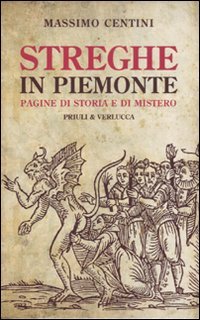 Imagen de archivo de Streghe in Piemonte. Pagine di storia e di mistero a la venta por medimops