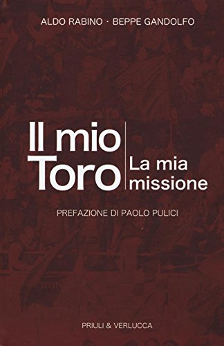 Stock image for Il mio toro. La mia missione for sale by WorldofBooks