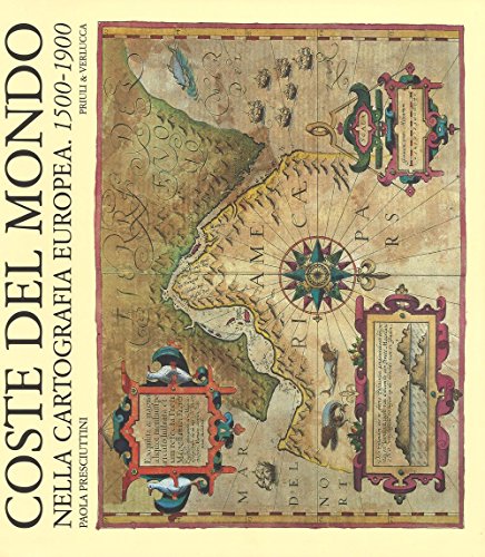 Stock image for Coste del mondo nella cartografia europea (1500-1900) for sale by libreriauniversitaria.it