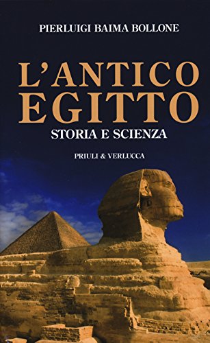 Stock image for L'antico Egitto. Storia e scienza for sale by libreriauniversitaria.it