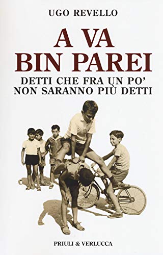 Beispielbild fr A va bin parei. Detti che fra un po' non saranno pi detti zum Verkauf von medimops