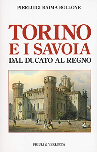 Stock image for Torino e i Savoia for sale by libreriauniversitaria.it