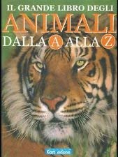 Il grande libro degli animali dalla A alla Z - Gruppo Carteduca