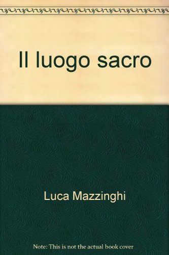 Beispielbild fr Il luogo sacro zum Verkauf von libreriauniversitaria.it