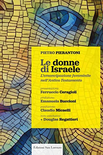 Stock image for Le Donne Di Israele. L'emancipazione Femminile Nell'antico Testamento for sale by libreriauniversitaria.it