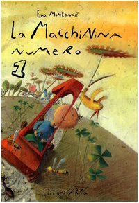 9788880721406: La macchinina numero 1. Ediz. illustrata (Collana di perle)