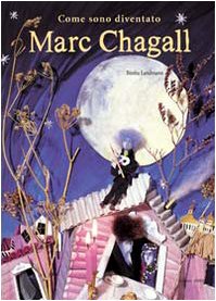 Stock image for Come sono diventato Marc Chagall for sale by medimops