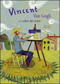 Imagen de archivo de Vincent Van Gogh e i colori del vento a la venta por WorldofBooks
