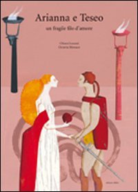 Imagen de archivo de Arianna e Teseo. Un fragile filo d'amore a la venta por libreriauniversitaria.it