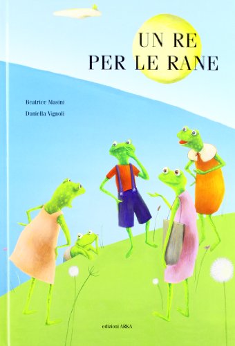 Stock image for Un re per le rane for sale by medimops
