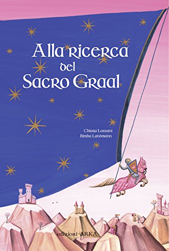 Stock image for Alla ricerca del sacro Graal. Ediz. illustrata for sale by Ammareal