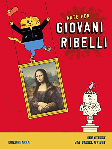 Beispielbild fr Arte per giovani ribelli (Perle d'arte) zum Verkauf von libreriauniversitaria.it