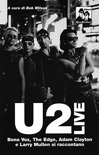 U2 live (9788880740742) by Wilson, Bob