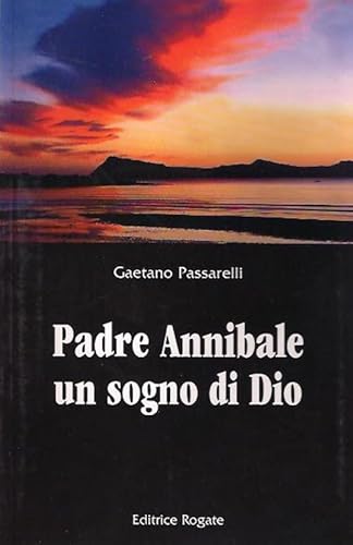 Stock image for Padre Annibale un sogno di Dio [Paperback] for sale by Brook Bookstore