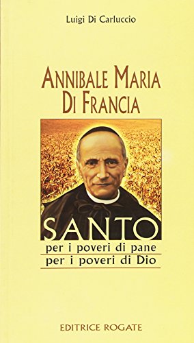 Beispielbild fr Annibale Maria di Francia. Santo per i poveri zum Verkauf von Brook Bookstore