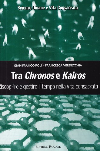 Stock image for Tra Chronos e kairos for sale by libreriauniversitaria.it