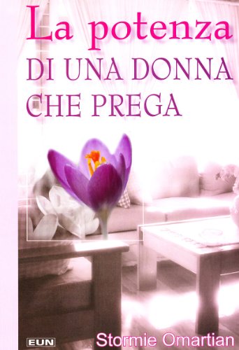 La potenza di una donna che prega (9788880773184) by [???]