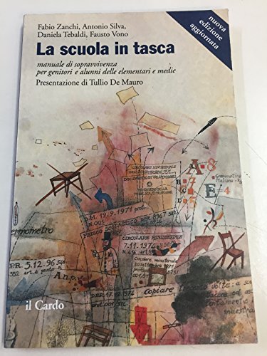 Stock image for LA SCUOLA IN TASCA manuale di sopravvivenza per genitori e alunni delle elementari e medie for sale by Librightbooks