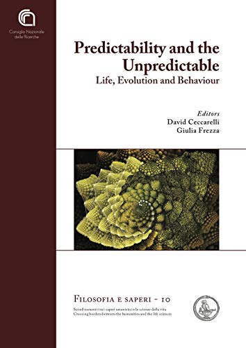9788880803133: Predictability and the unpredictable. Life, evolution and behavior
