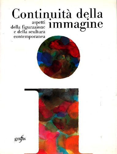 ContinuitaÌ€ dell'immagine: Aspetti della pittura e della scultura contemporanea (Italian Edition) (9788880810940) by Di Capua, Marco