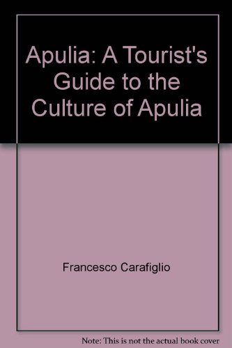 Stock image for Apulia: A tourist's guide to the culture of Apulia for sale by WorldofBooks