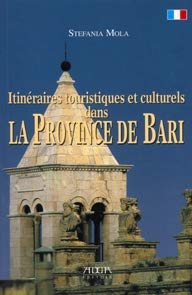 Imagen de archivo de Itinerari turistico-culturali in Terra di Bari. Ediz. francese a la venta por medimops