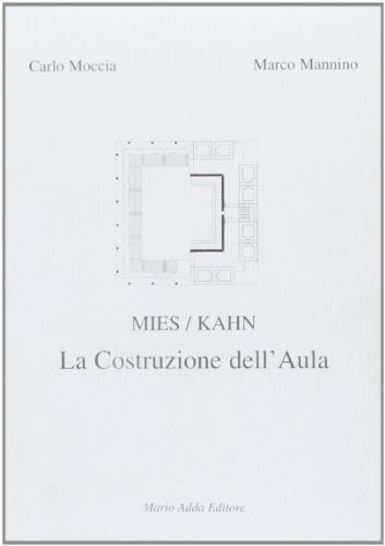 Stock image for Mies/Kahn. La costruzione dell'aula for sale by Brook Bookstore