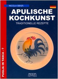 Beispielbild fr Apulische Kochkunst. Traditionelle Rezepte zum Verkauf von medimops