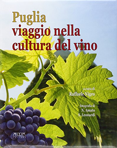 Imagen de archivo de Puglia e Basilicata, viaggio nella cultura del vino. a la venta por Il Salvalibro s.n.c. di Moscati Giovanni