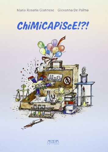 Beispielbild fr Chimicapisce!?! La chimica nella vita di ogni giorno. Esperimenti semplici per tutti zum Verkauf von medimops