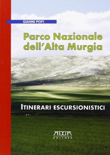 Beispielbild fr Parco Nazionale dell'Alta Murgia. Itinerari escursionistici zum Verkauf von medimops
