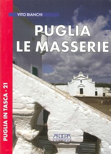 Beispielbild fr Puglia. Le masserie zum Verkauf von libreriauniversitaria.it