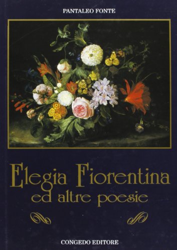 9788880861683: Elegia fiorentina ed altre poesie