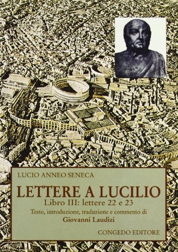 9788880863311: Lettere a Lucilio. Libro 3: lettere 22 e 23