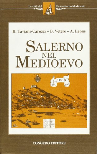 Imagen de archivo de Salerno nel Medioevo (Le citta del Mezzogiorno medievale) (Italian Edition) a la venta por Zubal-Books, Since 1961