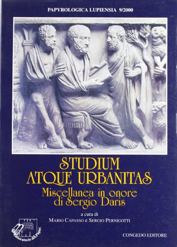 9788880863878: Studium atque urbanitas. Miscellanea in onore di Sergio Daris (Univ. Le-Dip. filol. class. Med. Papyr.)